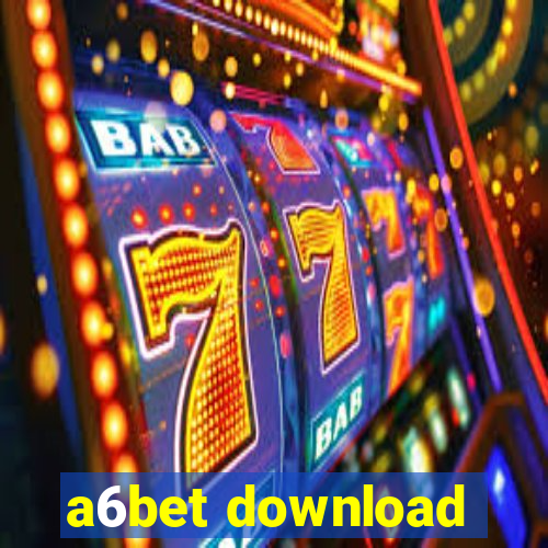 a6bet download